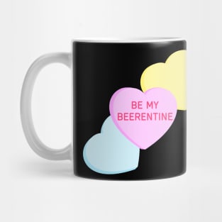 Conversation Hearts - Be My Beerentine - Valentines Day Mug